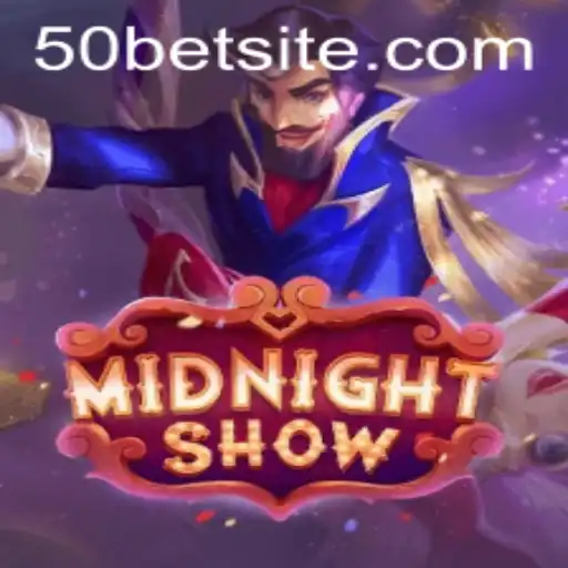 Desvendando o Mundo do Jogo MidnightShow e a Estratégia 50 Bet